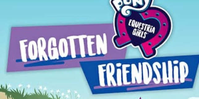 My Little Pony: Equestria Girls - Forgotten Friendship (2019)