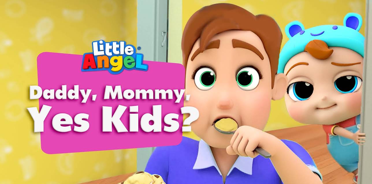 Daddy, Mommy, Yes Kids - Little Angel