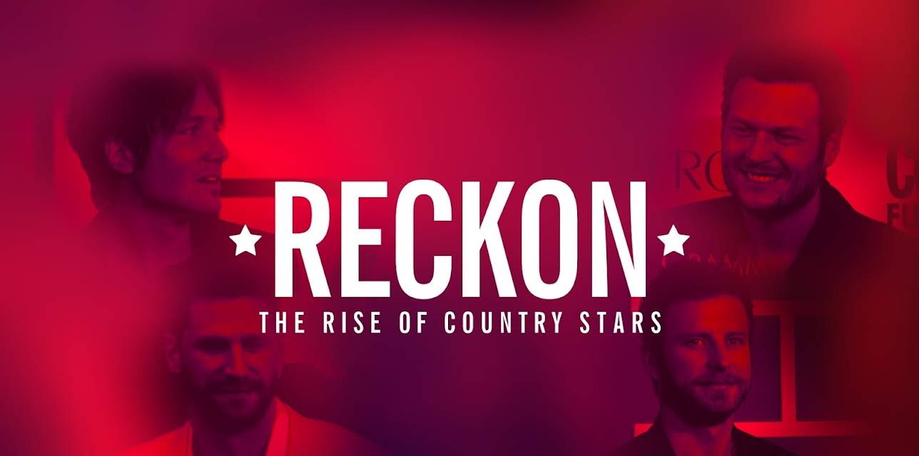 Dierks Bentley, Chase Rice, Blake Shelton and Keith Urban - Reckon: The Rise of Country Stars (2019)