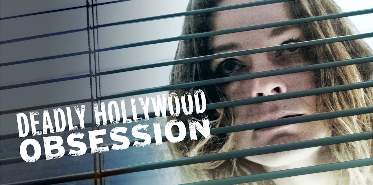 Deadly Hollywood Obsession (2019)