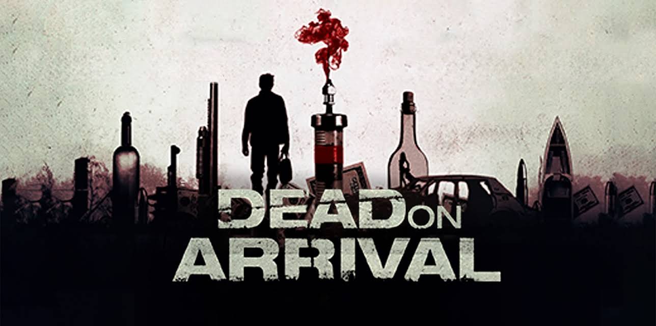 Dead On Arrival (2018)