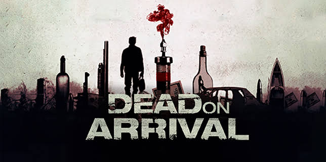 Dead On Arrival (2018)