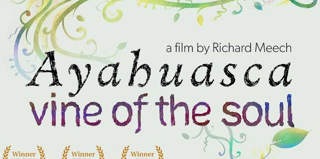 Ayahuasca: Vine of the Soul (2013)
