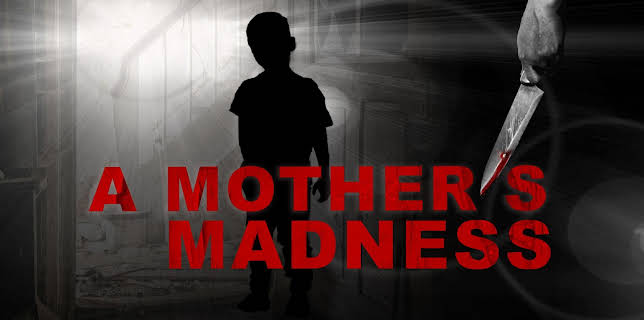 A Mothers Madness (2014)
