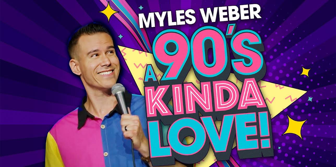 Myles Weber: A 90s Kinda Love (2025)