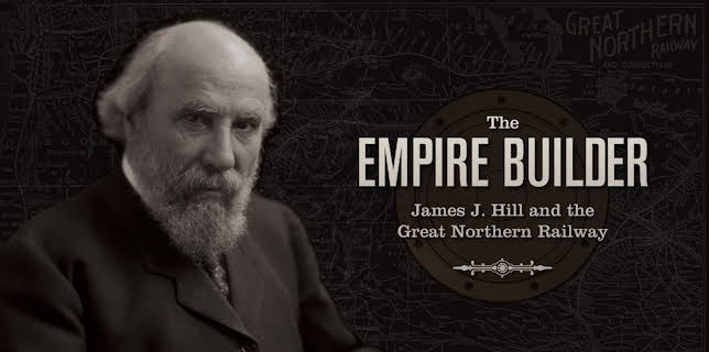 The Empire Builder: James J. Hill and the Great Northern Railway