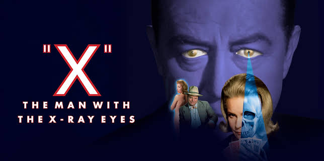 X: The Man with X-Ray Eyes (1963)