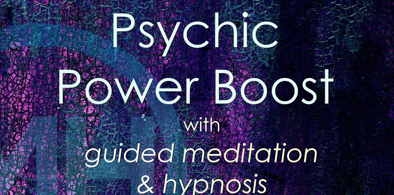Psychic Power Boost with Guided Meditation & Hypnosis - Catherine Perry