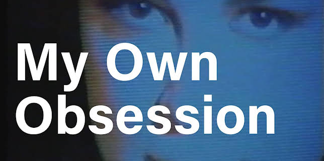 My Own Obsession (1998)