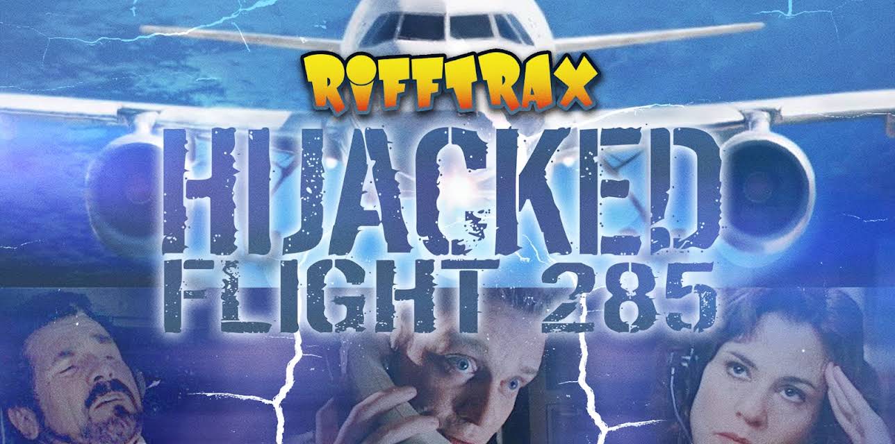 RiffTrax: Hijacked: Flight 285 (2020)