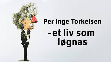 21:15: Per Inge Torkelsen – et liv som løgnas | NRK 2 | 7/4 2026