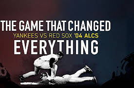 THE GAME THAT CHANGED EVERYTHING: Yankees vs Red Sox '04 ALCS Season: THE GAME THAT CHANGED EVERYTHING: Yankees vs Red Sox '04 ALCS