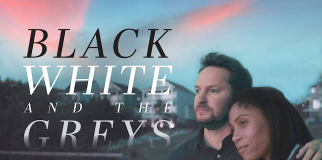 Black White and the Greys (2023)