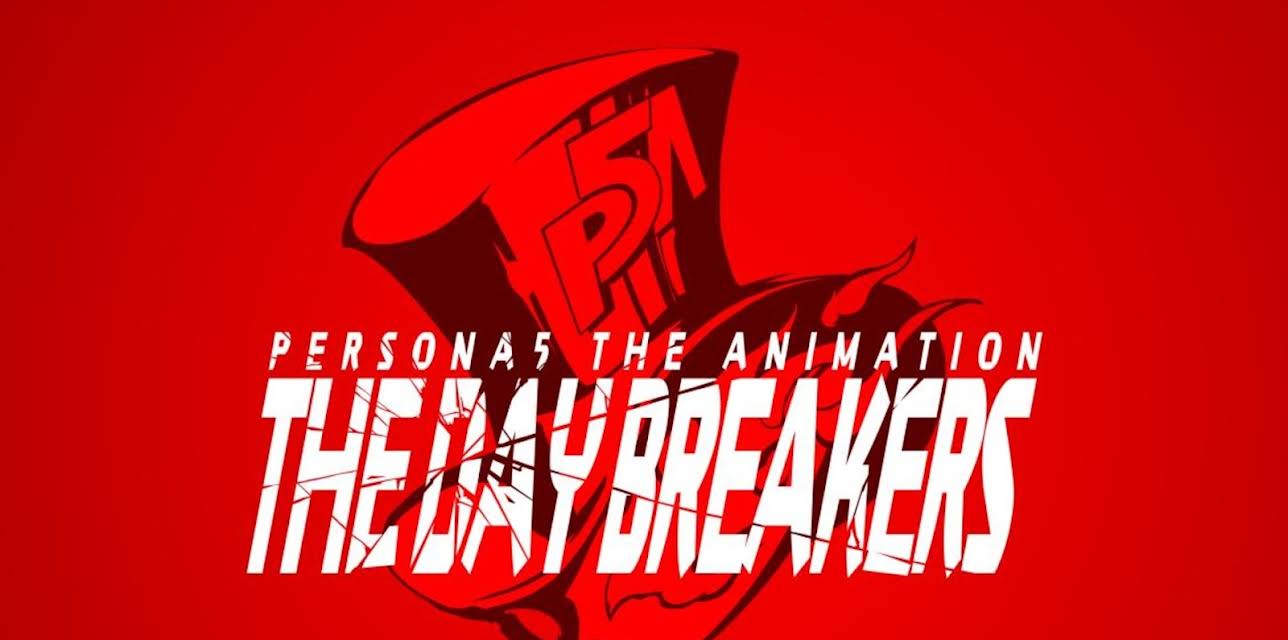 Persona 5 the Animation - The Day Breakers - (2016)