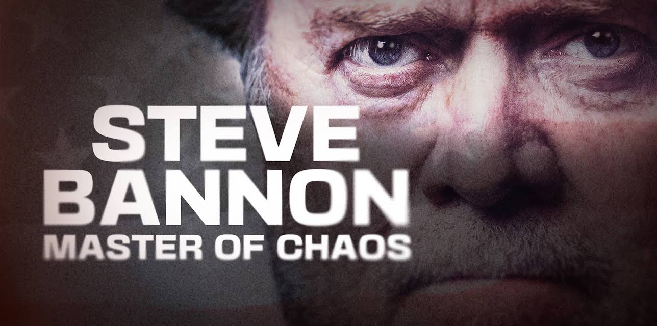 Steve Bannon: Master of Chaos (2023)