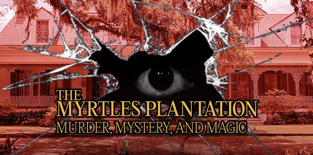 The Myrtles Plantation: Murder, Mystery, and Magic (2022)