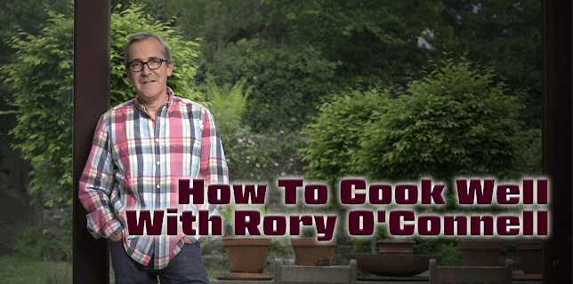 How To Cook Well  With Rory O'Connell
