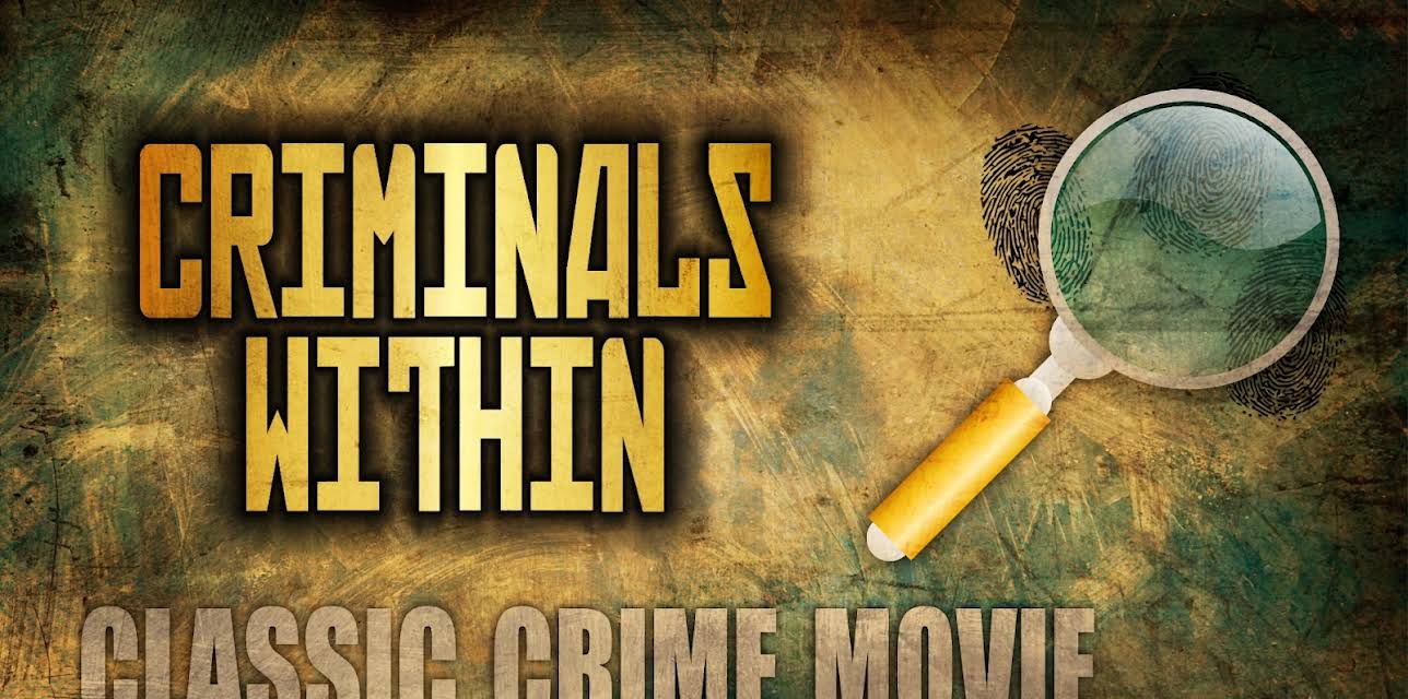 Criminals Within: Classic Crime Movie (1941)