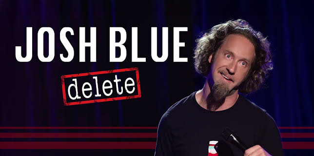 Josh Blue: Delete (2016)