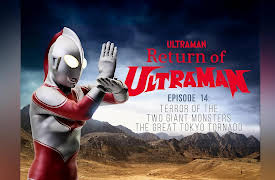 The Return of Ultraman: Terror of the Two Giant Monsters The Great Tokyo Tornado