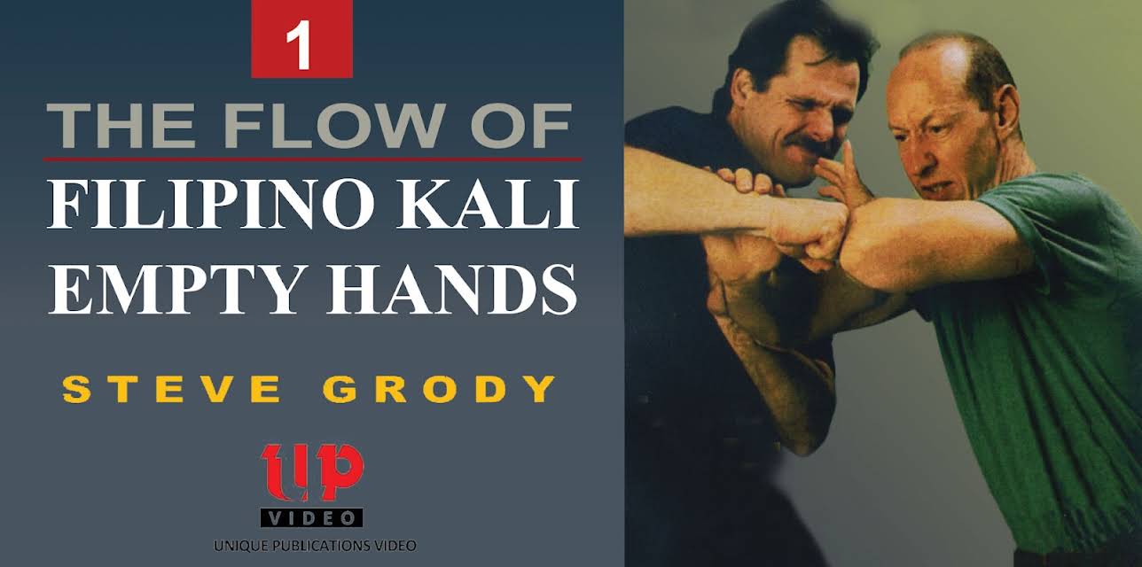 The Flow of Filipino Kali Empty Hands #1 Steve Grody