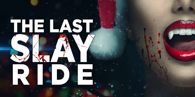 The Last Slay Ride (2022)