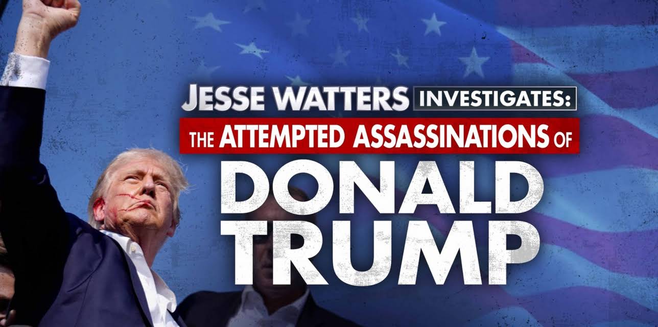 Jesse Watters Investigates: The Attempted Assassinations of Donald Trump