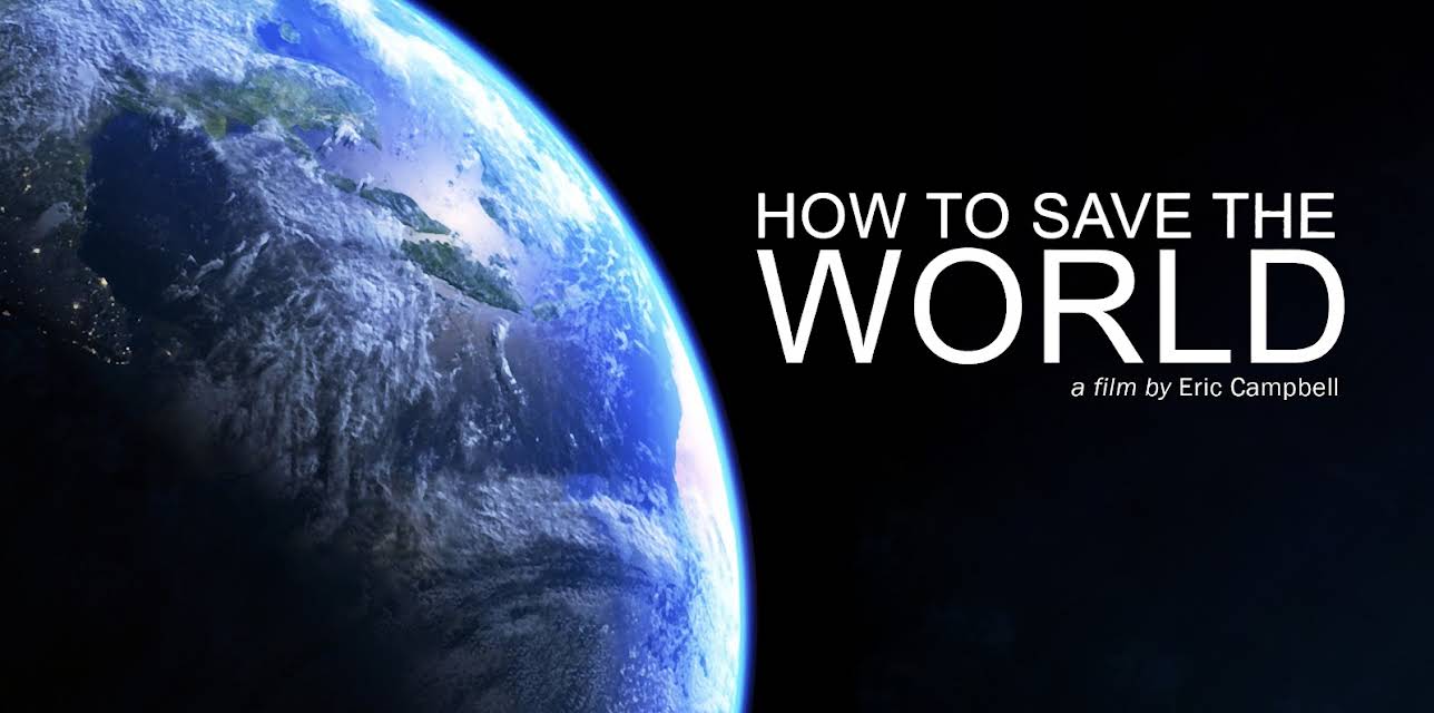 How to Save the World (2016)