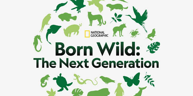 Born Wild: The Next Generation (2020)