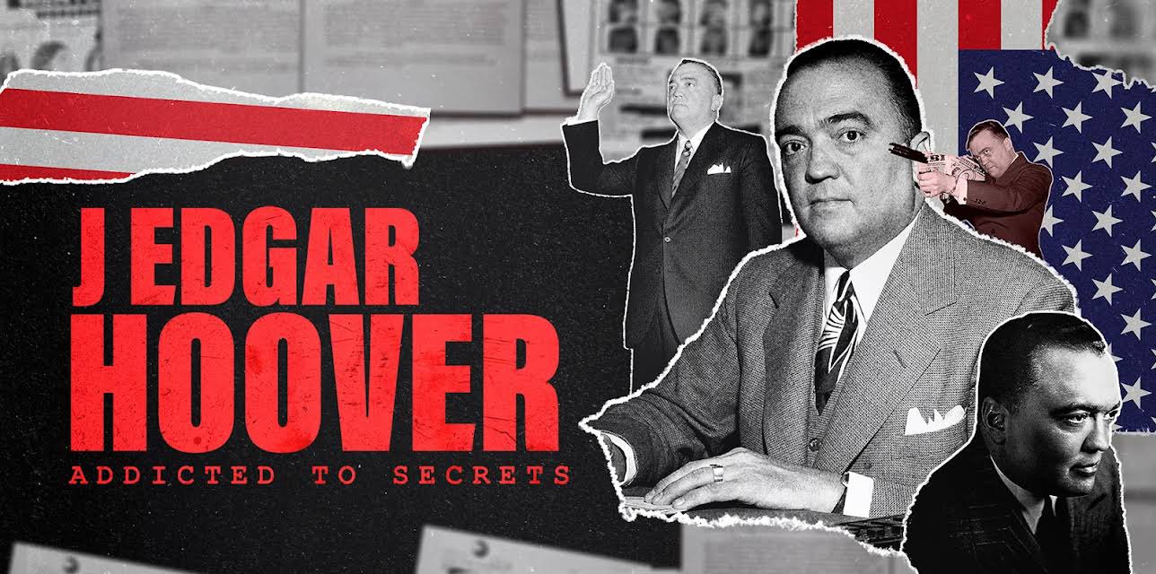 J Edgar Hoover: Addicted to Secrets (2024)