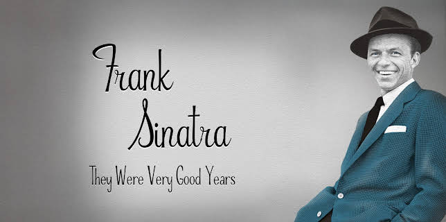 Frank Sinatra: They Were Very Good Years