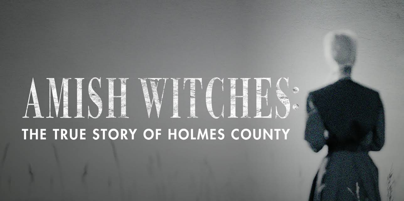 Amish Witches: The True Story of Holmes County (2016)