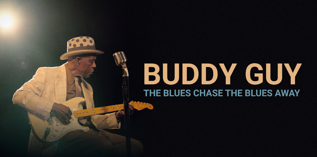 Buddy Guy: The Blues Chase The Blues Away (2021)