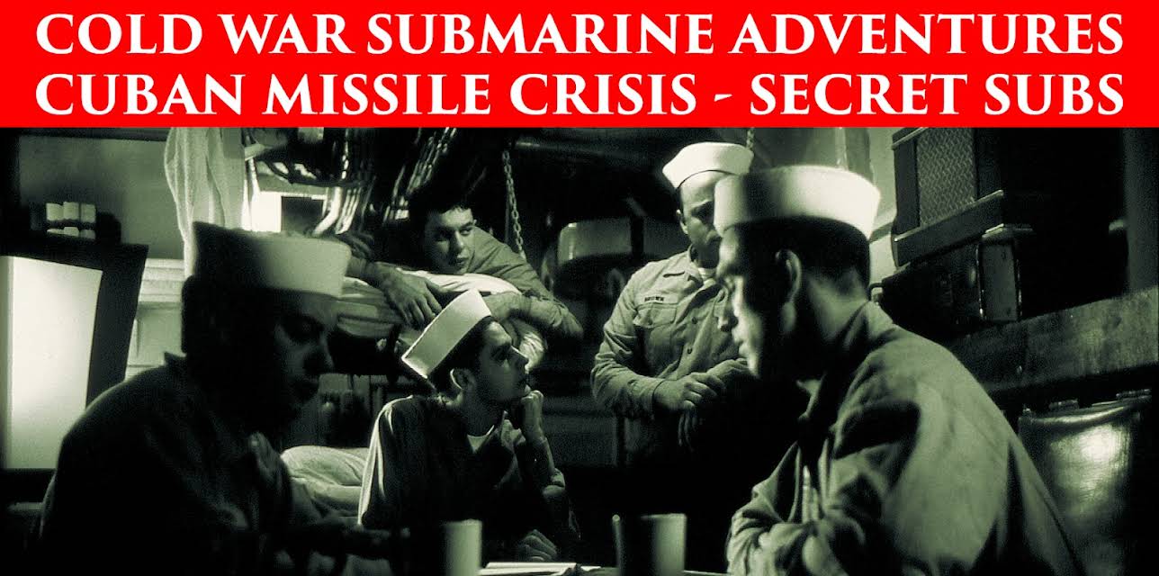 Cold War Submarine Adventures: Cuban Missile Crisis - Secret Subs (1970)