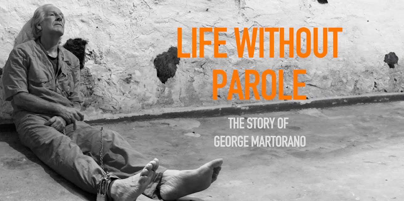 Life Without Parole: The Story of George Martorano (2024)