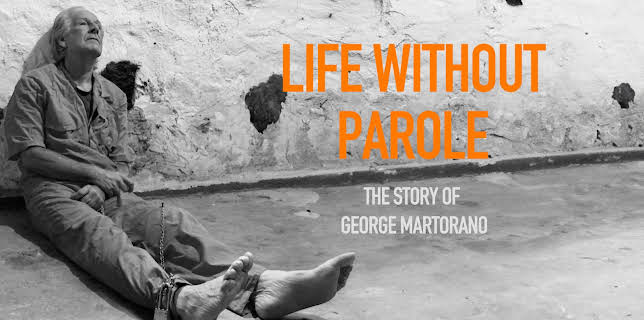 Life Without Parole: The Story of George Martorano (2024)