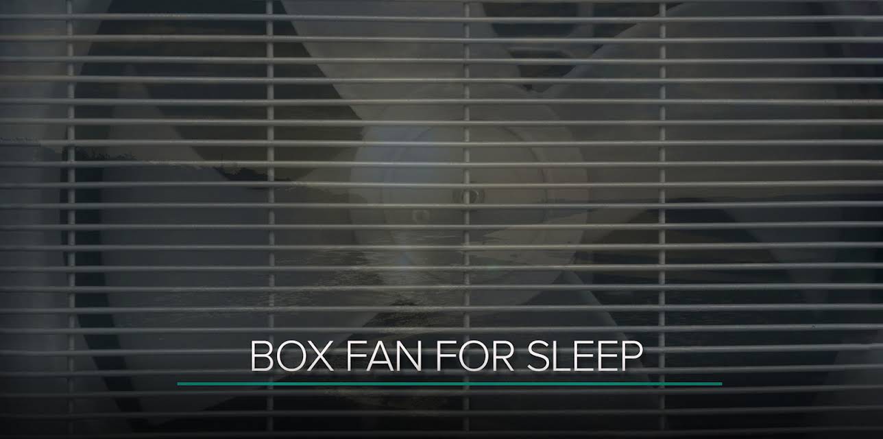 Box Fan medium  8 Hours for Sleep