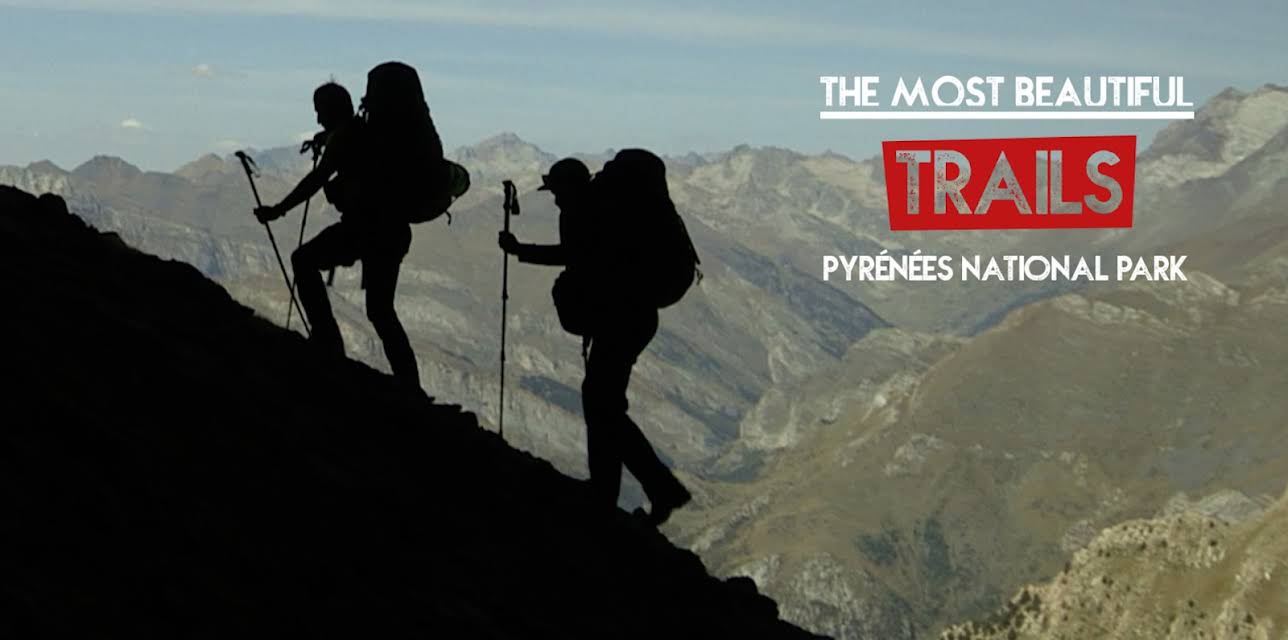 The most beautiful trails: Pyrénées National Park (2017)