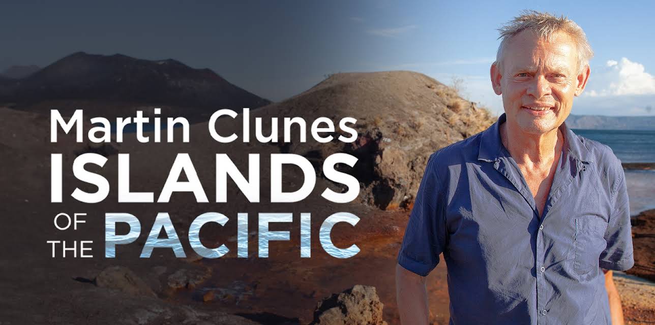 Martin Clunes: Islands of the Pacific: Series 2