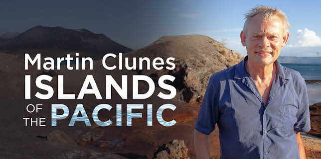 Martin Clunes: Islands of the Pacific: Series 2