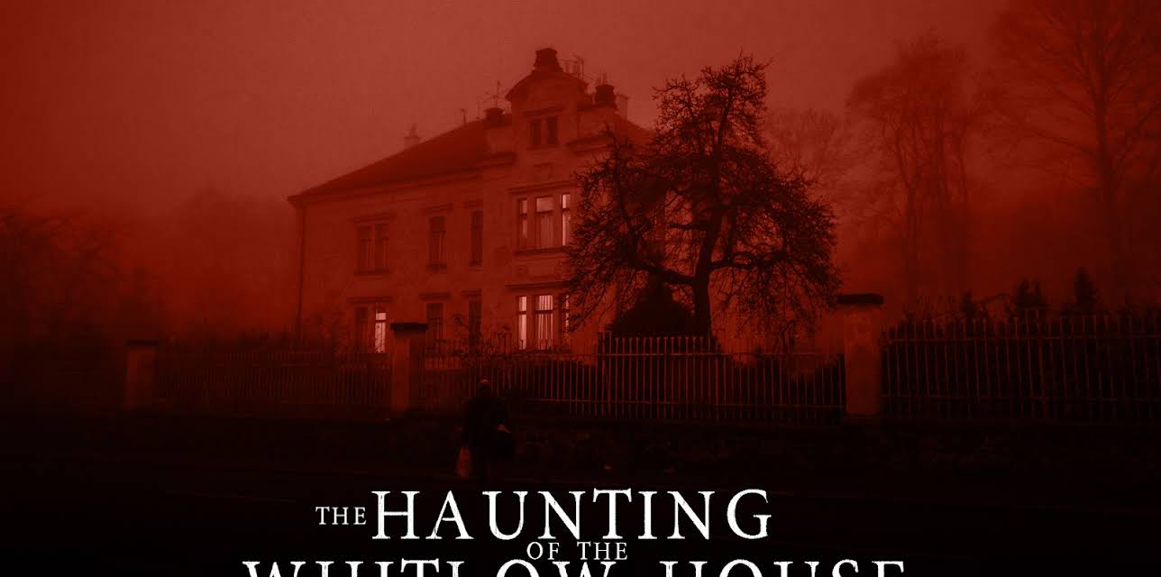 The Haunting of The Whitlow House (2018)
