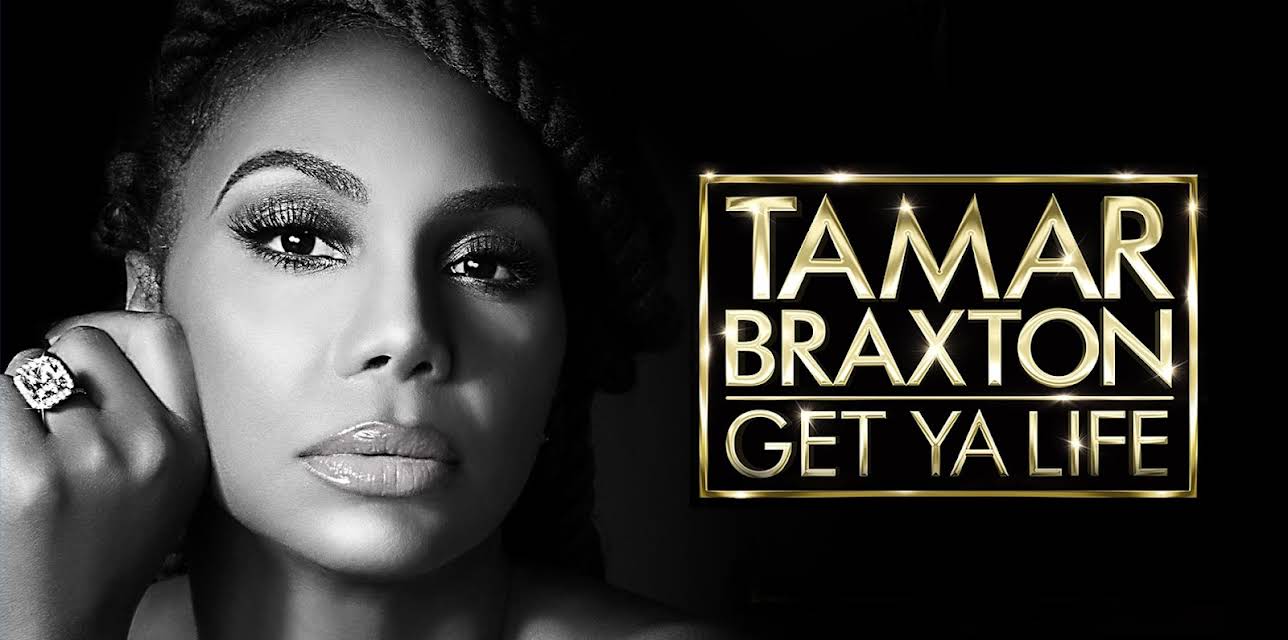 Tamar Braxton: Get Ya Life!