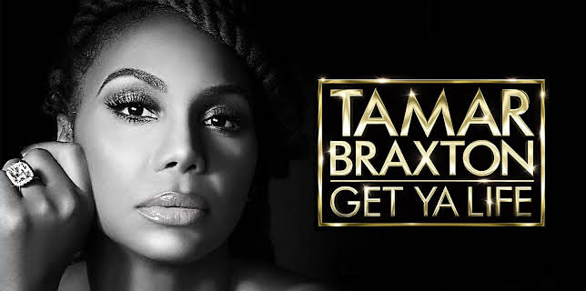 Tamar Braxton: Get Ya Life!