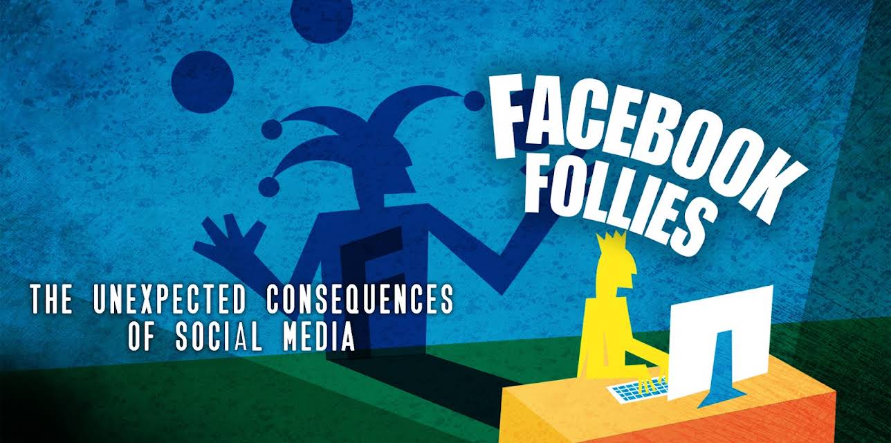 Facebook Follies: The Unexpected Consequences of Social Media (2011)