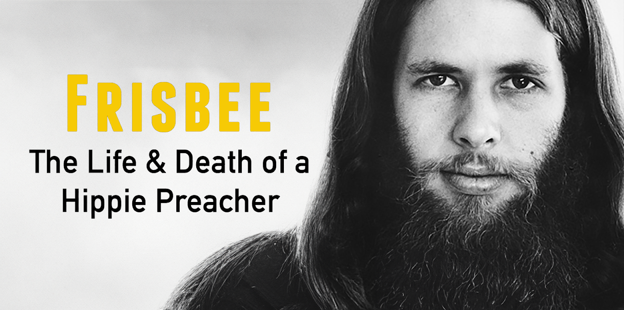 Frisbee: The Life and Death of a Hippie Preacher (2005)