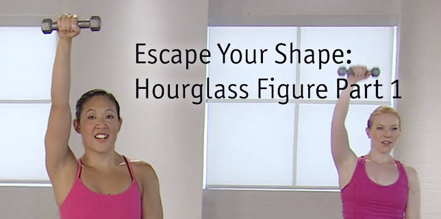 Escape Your Shape: 21 Day Body Makeover - Hourglass Figure Level 1 (2018)