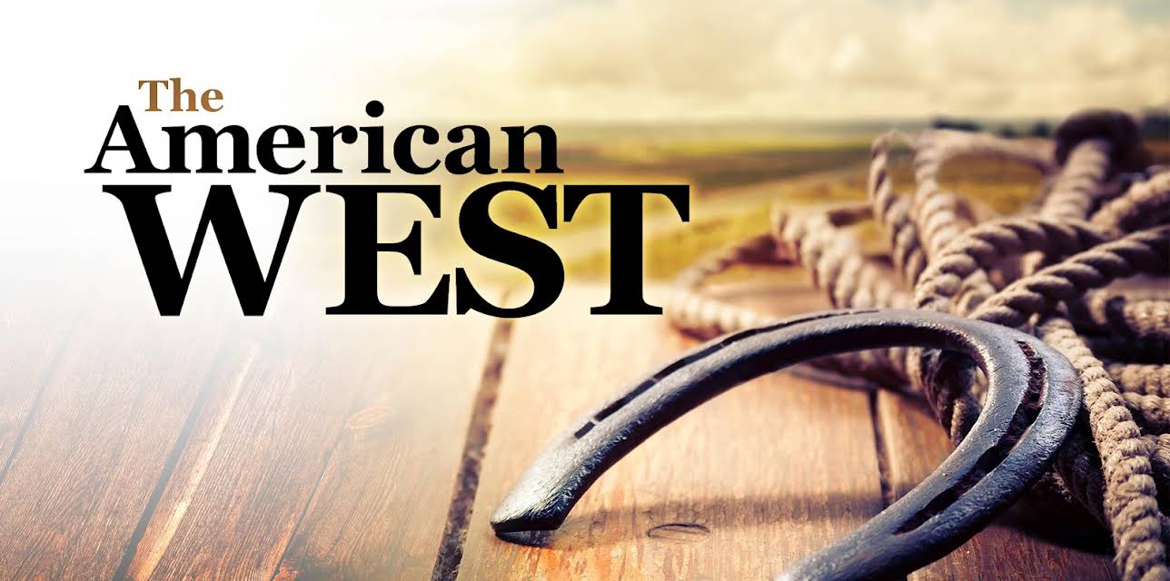The American West: History, Myth, and Legacy