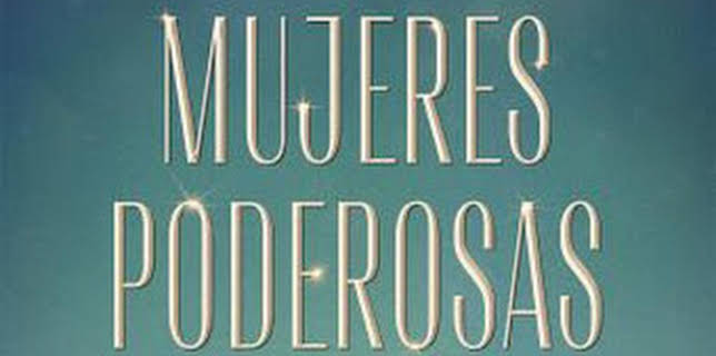 21:59: Mujeres poderosas | M. Drama | 3/3 2026