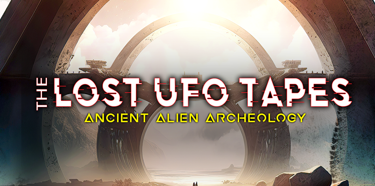 The Lost UFO Tapes: Ancient Alien Archeology (2023)
