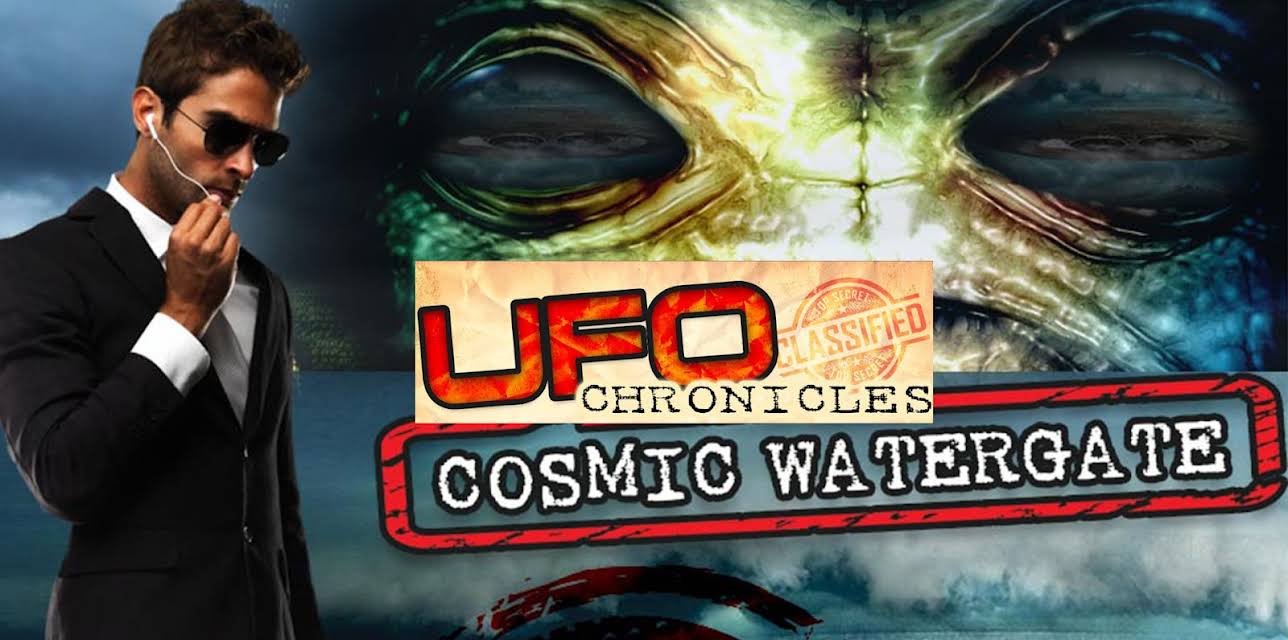 UFO Chronicles: Cosmic Watergate (2013)